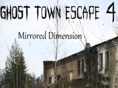 leikur Ghost Town Escape 4 Mirrored Dimension
