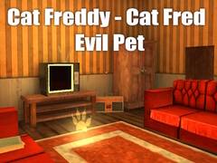 leikur Cat Freddy - Cat Fred Evil Pet