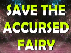leikur Save The Accursed Fairy