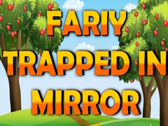 leikur Fairy Trapped in Mirror 
