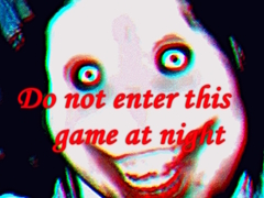 leikur Do not enter this game at night