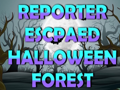 leikur Reporter Escaped Halloween Forest