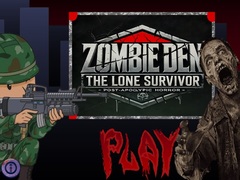 leikur Zombie Den: The Lone Survivor