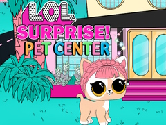 leikur LOL Surprise Pet Center 
