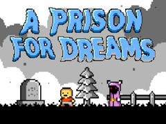 leikur A Prison for Dreams