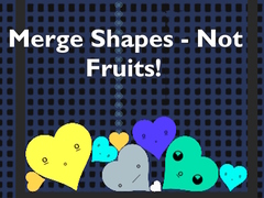 leikur Merge Shapes - Not Fruits!