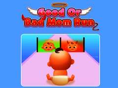 leikur Good Or Bad Mom Run 