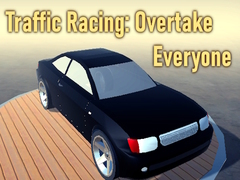 leikur Traffic Racing: Overtake Everyone