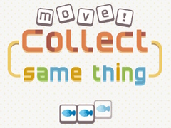 leikur Move! Collect Same Thing 
