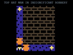 leikur Top Hat Man in Insignificant Robbery