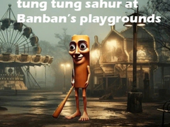 leikur Tung Tung Sahur at Banban Playgrounds