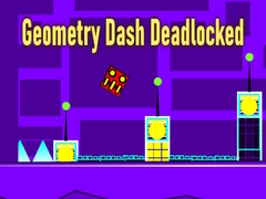 leikur Geometry Dash Deadlocked