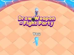 leikur Draw Weapon - Fight Party