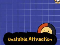 leikur Unstable Attraction