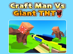 leikur Craft Man Vs Giant TNT