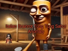 leikur Italian Brainrot Tung Tung Sahur Anomaly