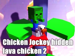 leikur Chicken Jockey hidden lava chicken 2