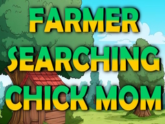 leikur Farmer Searching Chick Mom
