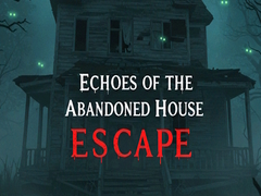 leikur Echoes of the Abandoned House Escape