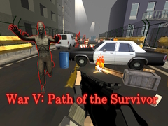 leikur War V: Path of the Survivor