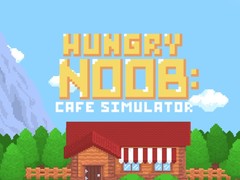 leikur Hungry Noob Cafe Simulator