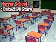 leikur Horror School: Detective Story