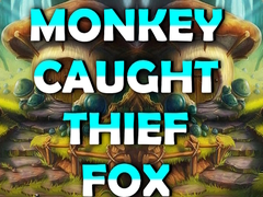 leikur Monkey Caught Thief Fox