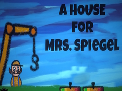 leikur A House for Mrs. Spiegel
