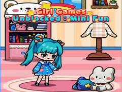 leikur Girl Games Unblocked: Mini Fun