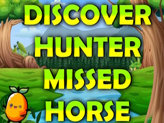 leikur Discover Hunter Missed Horse