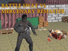 leikur Battle SWAT vs Mercenary Remaster