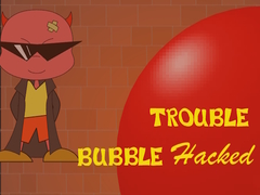 leikur Bubble Trouble Hacked