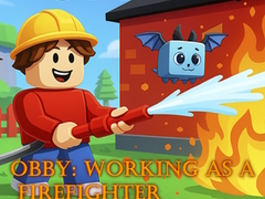 leikur Obby: Working as a Firefighter