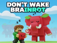 leikur Don't Wake Brainrot