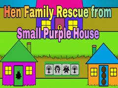 leikur Hen Family Rescue from Small Purple House