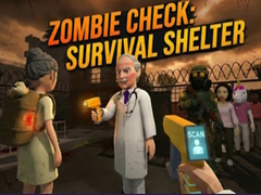 leikur Zombie Check: Survival Shelter