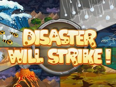 leikur Disaster Will Strike