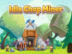 leikur Idle Chop Miner