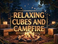 leikur Relaxing Cubes and Campfire