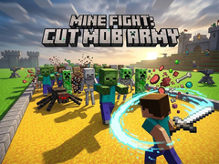 leikur Mine Fight: Cut Mob Army