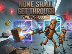 leikur None Shall Get Through: Save Cappuccina!