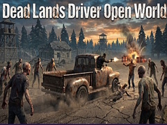 leikur Dead Lands Driver Open World