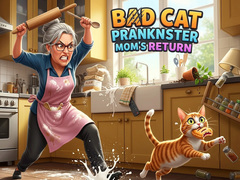 leikur Bad Cat Prankster Mom's Return