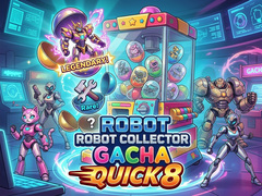 leikur Robot Collector Gacha Quick 8