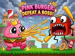 leikur Pink Burger: Defeat a BOSS!
