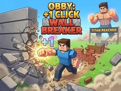 leikur Obby: +1 Click Wall Breaker