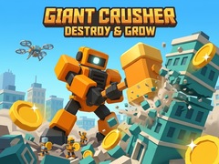 leikur Giant Crusher - Destroy & Grow