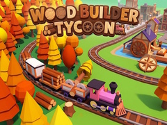 leikur Wood Builder Tycoon