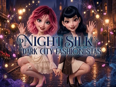 leikur Night Silk Dark City Fashionistas