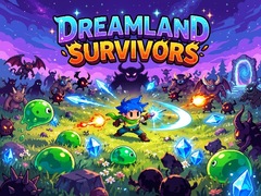 leikur Dreamland Survivors